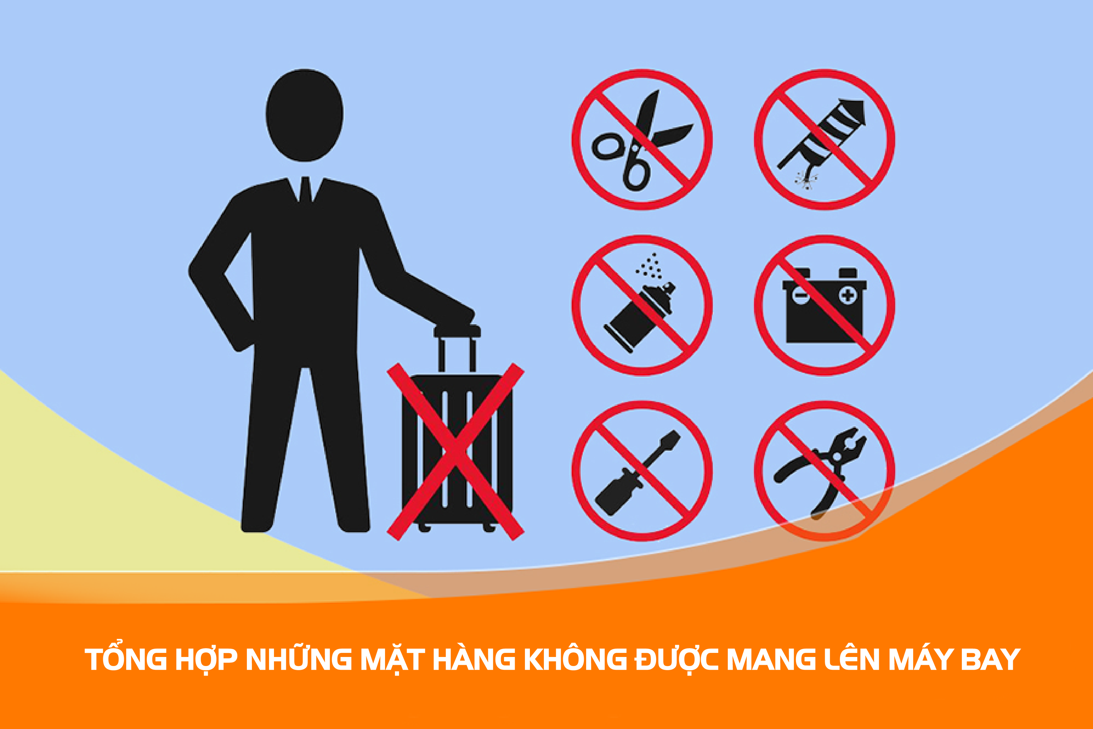 Những thứ không được mang lên máy bay: Vật dụng bị hạn chế và cấm