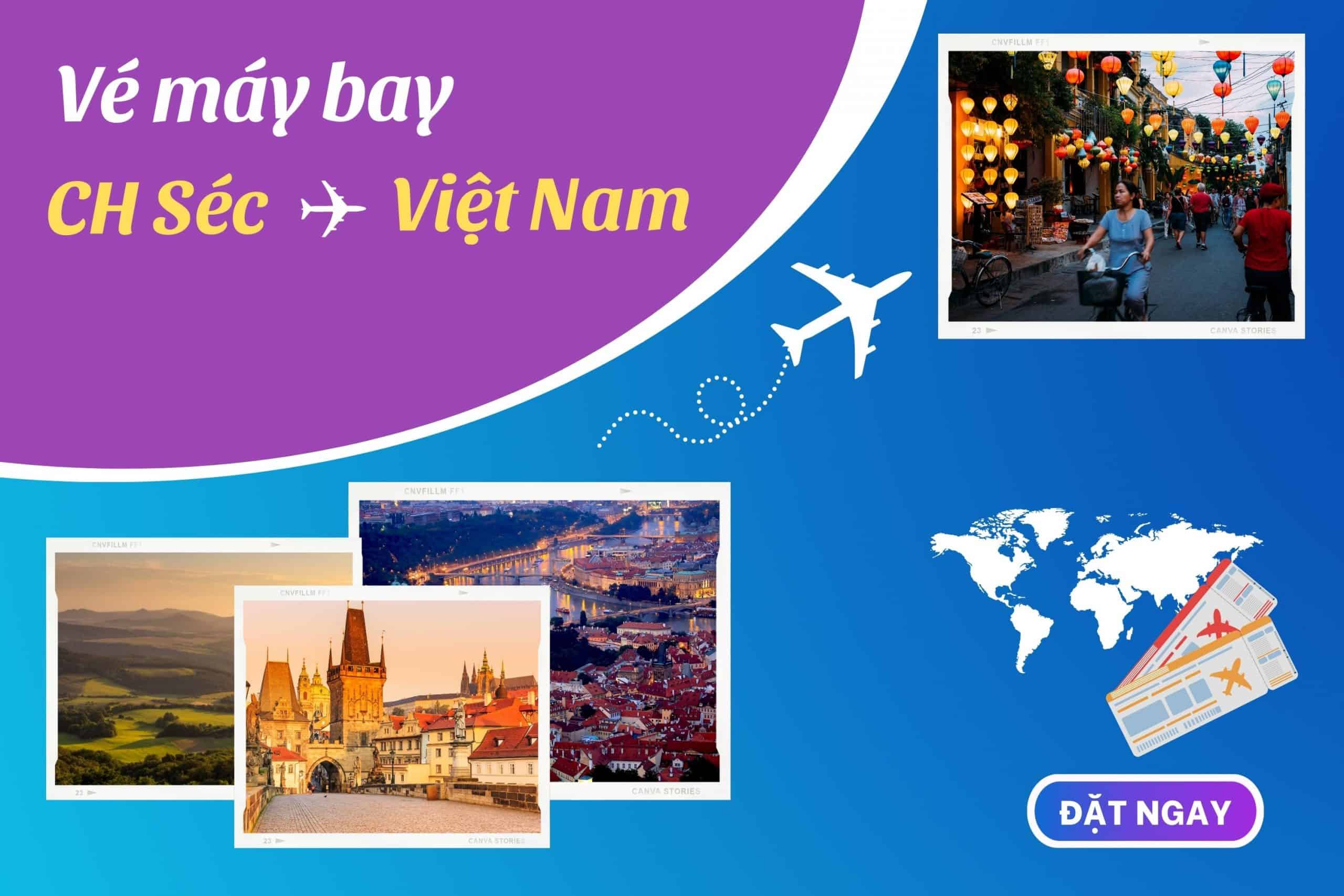 Vé máy bay từ CH Séc về Việt Nam