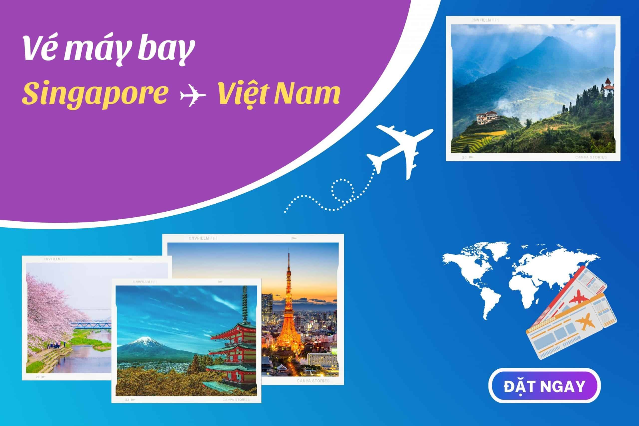 Vé máy bay từ Singapore về Việt Nam